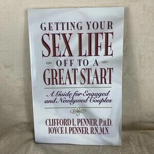 Getting Your Sex Life Off to a Great Start: A Guide for Engaged and Newlyweds